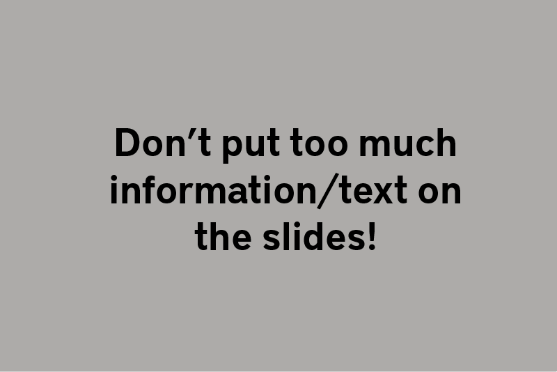 Don't clutter yours slides